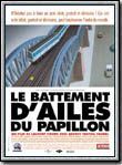 Affiche du film Le Battement d’ailes du papillon (2000) de Laurent Firode. Voir Le Battement d’ailes du papillon en streaming / torrent sur meilleurs-films.fr