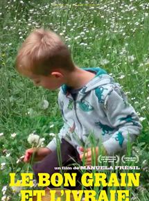 Affiche du film Le Bon Grain et l’Ivraie (2019) de Manuela Fresil. Voir Le Bon Grain et l’Ivraie en streaming / torrent sur meilleurs-films.fr