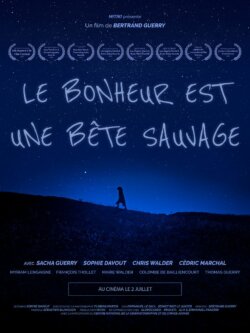 Affiche du film Le Bonheur est une bête sauvage (2025) de Bertrand Guerry