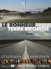 Affiche du film Le bonheur… terre promise (2011) de Laurent Hasse. Voir Le bonheur… terre promise en streaming / torrent sur meilleurs-films.fr