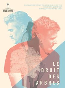 Affiche du film Le Bruit des arbres (2014) de François Péloquin. Voir Le Bruit des arbres en streaming / torrent sur meilleurs-films.fr