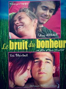 Affiche du film Le Bruit du bonheur (2005) de Eric Tellene. Voir Le Bruit du bonheur en streaming / torrent sur meilleurs-films.fr