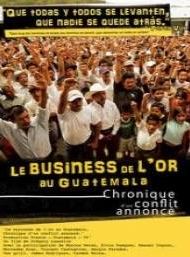 Affiche du film Le Business de l’or au Guatemala (2009) de Grégory Lassalle,Marcos Pérez,. Voir Le Business de l’or au Guatemala en streaming / torrent sur meilleurs-films.fr