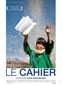 Affiche du film Le Cahier (2007) de Hana Makhmalbaf Affiche du film Le Cahier (2007) de Hana Makhmalbaf. Voir Le Cahier en streaming / torrent sur meilleurs-films.fr
