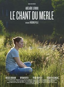 Affiche du film Le Chant du merle (2015) de Frédéric Pelle. Voir Le Chant du merle en streaming / torrent sur meilleurs-films.fr