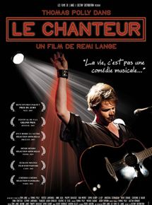 Affiche du film Le Chanteur (2015) de Rémi Lange. Voir Le Chanteur en streaming / torrent sur meilleurs-films.fr