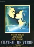 Affiche du film Le Chateau de verre (1949) de René Clément Affiche du film Le Chateau de verre (1949) de René Clément. Voir Le Chateau de verre en streaming / torrent sur meilleurs-films.fr