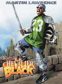 Affiche du film Le Chevalier black (2001) de Gil Junger. Voir Le Chevalier black en streaming / torrent sur meilleurs-films.fr