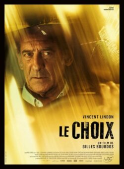 Affiche Le Choix (2024) de Gilles Bourdos.