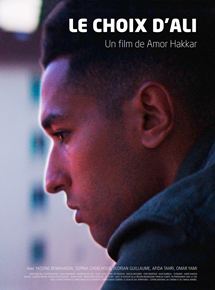 Affiche du film Le Choix d’Ali (2018) de Amor Hakkar. Voir Le Choix d’Ali en streaming / torrent sur meilleurs-films.fr