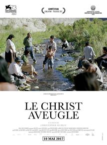 Affiche du film Le Christ aveugle (2016) de Christopher Murray Affiche du film Le Christ aveugle (2016) de Christopher Murray. Voir Le Christ aveugle en streaming / torrent sur meilleurs-films.fr