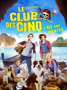Affiche du film Le Club des cinq – L’île aux pirates (2014) de Mike Marzuk. Voir Le Club des cinq – L’île aux pirates en streaming / torrent sur meilleurs-films.fr