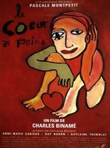 Affiche du film Le coeur au poing (1998) de Charles Binamé. Voir Le coeur au poing en streaming / torrent sur meilleurs-films.fr