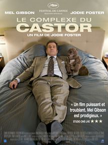 Affiche du film Le Complexe du Castor (2011) de Jodie Foster. Voir Le Complexe du Castor en streaming / torrent sur meilleurs-films.fr
