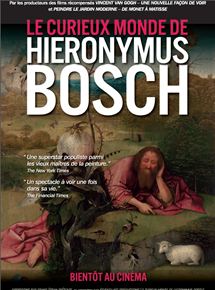 Affiche du film Le curieux monde de Hieronymus Bosch (2016) de David Bickerstaff. Voir Le curieux monde de Hieronymus Bosch en streaming / torrent sur meilleurs-films.fr