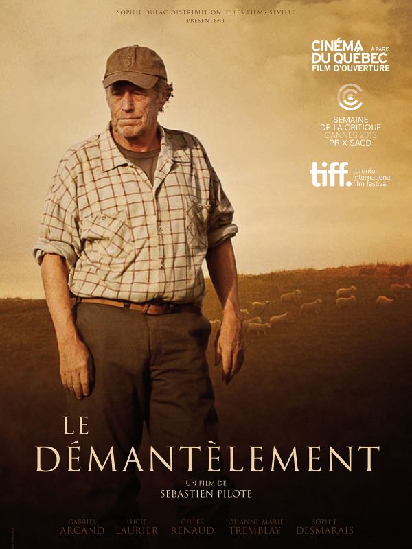 Affiche du film Le Démantèlement (2013) de Sébastien Pilote. Voir Le Démantèlement en streaming / torrent sur meilleurs-films.fr
