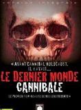 Affiche du film Le Dernier Monde Cannibale (1977) de Ruggero Deodato Affiche du film Le Dernier Monde Cannibale (1977) de Ruggero Deodato. Voir Le Dernier Monde Cannibale en streaming / torrent sur meilleurs-films.fr