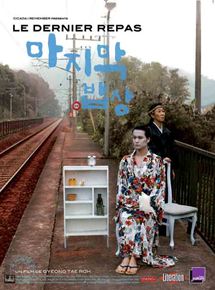 Affiche du film Le Dernier repas (2006) de Gyeong-Tae Roh Affiche du film Le Dernier repas (2006) de Gyeong-Tae Roh. Voir Le Dernier repas en streaming / torrent sur meilleurs-films.fr