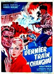 Affiche du film Le dernier train de Shanghaï (1959) de Renzo Merusi. Voir Le dernier train de Shanghaï en streaming / torrent sur meilleurs-films.fr