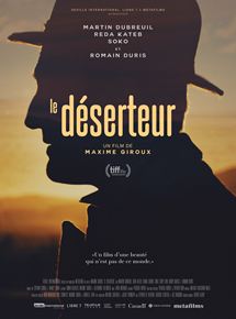 Affiche du film Le Déserteur (2018) de Maxime Giroux. Voir Le Déserteur en streaming / torrent sur meilleurs-films.fr