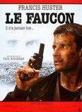 Affiche du film Le Faucon (1983) de Paul Boujenah Affiche du film Le Faucon (1983) de Paul Boujenah. Voir Le Faucon en streaming / torrent sur meilleurs-films.fr