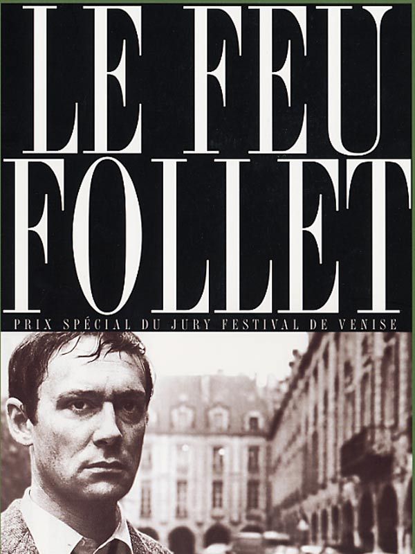 Affiche du film Le Feu Follet (1963) de Louis Malle Affiche du film Le Feu Follet (1963) de Louis Malle. Voir Le Feu Follet en streaming / torrent sur meilleurs-films.fr