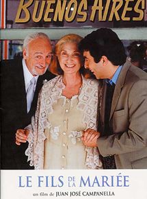 Affiche du film Le Fils de la mariée (2001) de Juan José Campanella. Voir Le Fils de la mariée en streaming / torrent sur meilleurs-films.fr