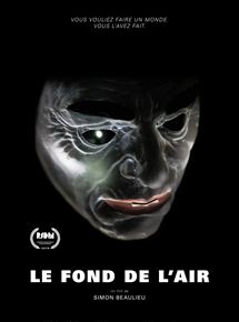 Affiche du film Le Fond de l’air (2020) de Simon Beaulieu. Voir Le Fond de l’air en streaming / torrent sur meilleurs-films.fr