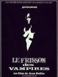 Affiche du film Le Frisson des vampires (1971) de Jean Rollin Affiche du film Le Frisson des vampires (1971) de Jean Rollin. Voir Le Frisson des vampires en streaming / torrent sur meilleurs-films.fr