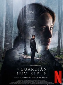 Affiche du film Le Gardien invisible (2017) de Fernando González Molina. Voir Le Gardien invisible en streaming / torrent sur meilleurs-films.fr