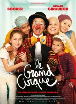 Affiche du film Le Grand cirque (2023) de Booder.