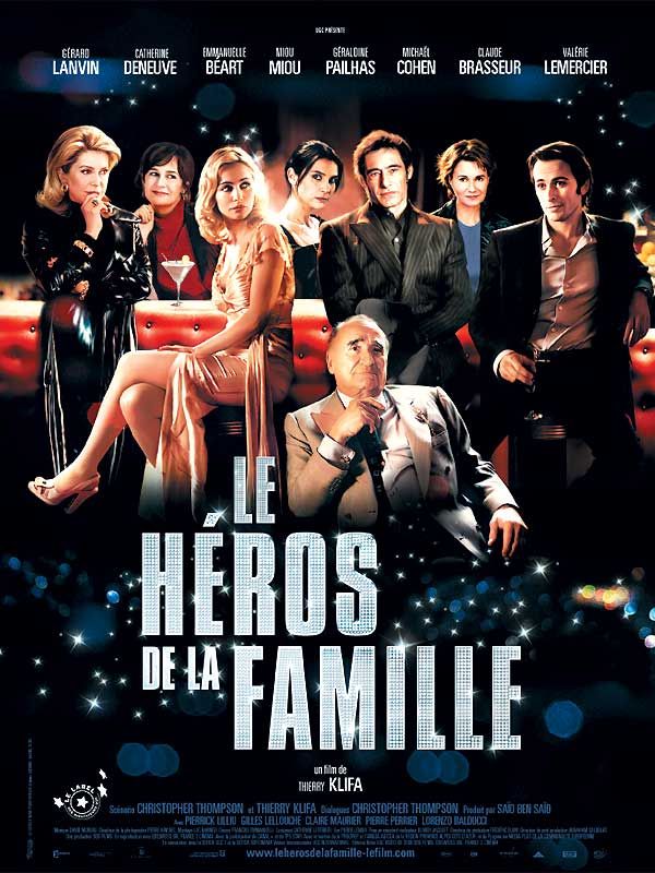 Affiche du film Le héros de la famille (2006) de Thierry Klifa Affiche du film Le héros de la famille (2006) de Thierry Klifa. Voir Le héros de la famille en streaming / torrent sur meilleurs-films.fr