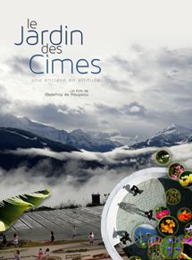 Affiche du film Le Jardin Des Cimes – Une Enclave En Altitude (2019) de Godefroy de Maupeou Affiche du film Le Jardin Des Cimes – Une Enclave En Altitude (2019) de Godefroy de Maupeou. Voir Le Jardin Des Cimes – Une Enclave En Altitude en streaming / torrent sur meilleurs-films.fr