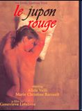 Affiche du film Le Jupon rouge (1986) de Genevieve Lefebvre Affiche du film Le Jupon rouge (1986) de Genevieve Lefebvre. Voir Le Jupon rouge en streaming / torrent sur meilleurs-films.fr