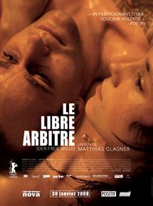 Affiche du film Le Libre arbitre (2006) de Matthias Glasner. Voir Le Libre arbitre en streaming / torrent sur meilleurs-films.fr