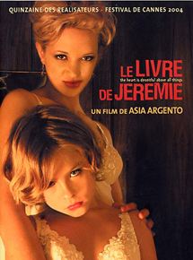 Affiche du film Le Livre de Jérémie (2004) de Asia Argento. Voir Le Livre de Jérémie en streaming / torrent sur meilleurs-films.fr