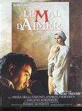 Affiche du film Le Mal d’aimer (1986) de Giorgio Treves. Voir Le Mal d’aimer en streaming / torrent sur meilleurs-films.fr