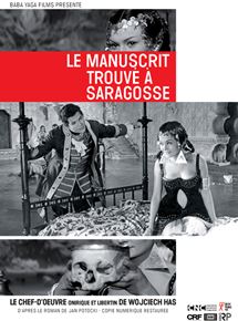 Affiche du film Le Manuscrit trouvé à Saragosse (1965) de Wojciech Has Affiche du film Le Manuscrit trouvé à Saragosse (1965) de Wojciech Has. Voir Le Manuscrit trouvé à Saragosse en streaming / torrent sur meilleurs-films.fr