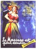 Affiche du film Le mariage est pour demain (1955) de Allan Dwan. Voir Le mariage est pour demain en streaming / torrent sur meilleurs-films.fr