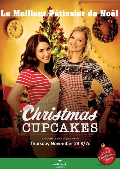 Affiche du film Le Meilleur Pâtissier de Noël (2018) de Dylan Pearce. Voir Le Meilleur Pâtissier de Noël en streaming / torrent sur meilleurs-films.fr