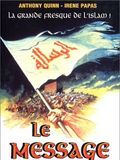 Affiche du film Le Message (1976) de Moustapha Akkad Affiche du film Le Message (1976) de Moustapha Akkad. Voir Le Message en streaming / torrent sur meilleurs-films.fr
