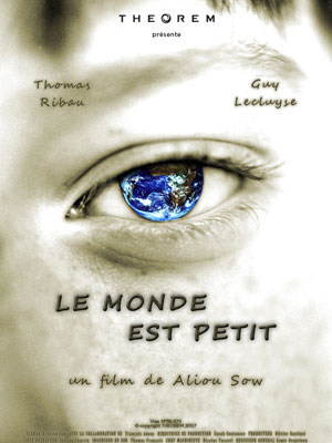 Affiche du court métrage Le Monde est petit (2007) de Aliou Sow Affiche du court métrage Le Monde est petit (2007) de Aliou Sow. Voir Le Monde est petit en streaming / torrent sur meilleurs-films.fr
