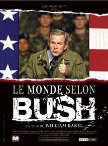 Affiche du film Le Monde selon Bush (2004) de William Karel. Voir Le Monde selon Bush en streaming / torrent sur meilleurs-films.fr