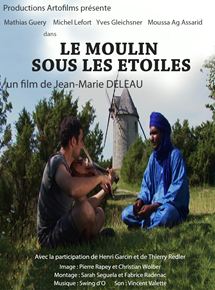 Affiche du film Le Moulin sous les étoiles (2012) de Jean-Marie Deleau. Voir Le Moulin sous les étoiles en streaming / torrent sur meilleurs-films.fr