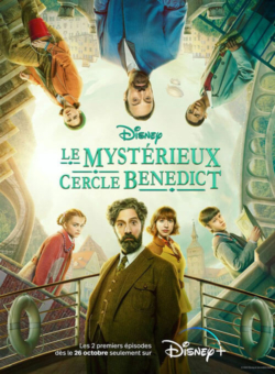 Affiche de la série Le mystérieux cercle Benedict (2021) de Matt Manfredi & Phil Hay.