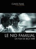 Affiche du film Le Nid familial (1977) de Bela Tarr. Voir Le Nid familial en streaming / torrent sur meilleurs-films.fr