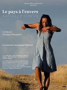 Affiche du film Le Pays à l’envers (2007) de Sylvaine Dampierre. Voir Le Pays à l’envers en streaming / torrent sur meilleurs-films.fr
