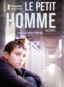 Affiche du film Le petit homme (2014) de Sudabeh Mortezai. Voir Le petit homme en streaming / torrent sur meilleurs-films.fr