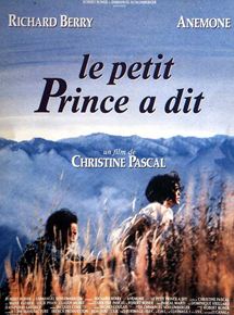 Affiche du film Le petit prince a dit (1992) de Christine Pascal. Voir Le petit prince a dit en streaming / torrent sur meilleurs-films.fr