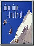 Affiche du film Le Pique-nique de Lulu Kreutz (1999) de Didier Martiny. Voir Le Pique-nique de Lulu Kreutz en streaming / torrent sur meilleurs-films.fr